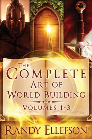 The Complete Art of World Building de Randy Ellefson