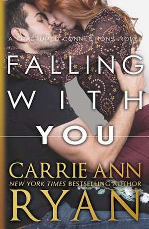 Falling With You de Carrie Ann Ryan