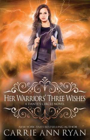 Her Warriors' Three Wishes de Carrie Ann Ryan