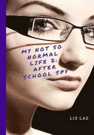 My Not So Normal Life 2 de Liz Laz