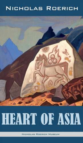 Heart of Asia de Nicholas Roerich