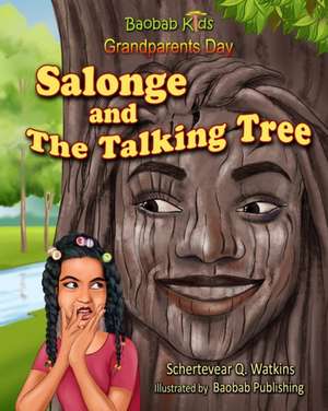 Baobab Kids- Grandparents Day: Salonge and The Talking Tree de Schertevear Q. Watkins