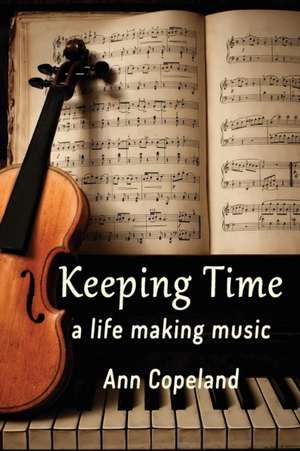 Keeping Time de Ann Copeland