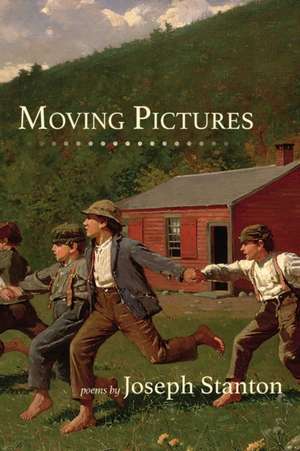 Moving Pictures de Joseph Stanton