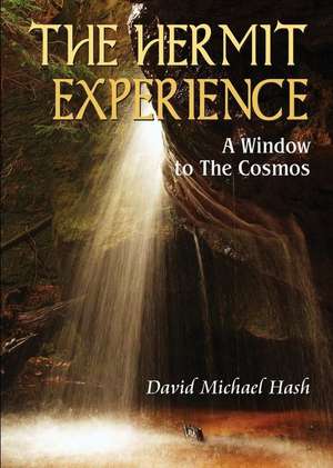 The Hermit Experience de David Michael Hash