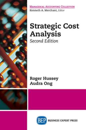 Strategic Cost Analysis, Second Edition de Roger Hussey