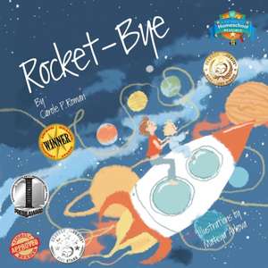 Rocket-Bye de Carole P. Roman