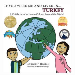 If You Were Me and Lived in... Turkey de Carole P. Roman