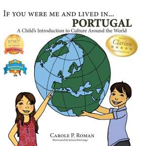 If You Were Me and Lived in... Portugal de Carole P. Roman