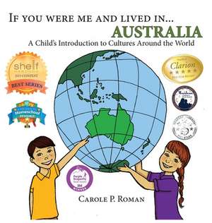 If You Were Me and Lived in... Australia de Carole P. Roman