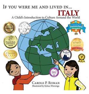 If You Were Me and Lived in...Italy de Carole P. Roman