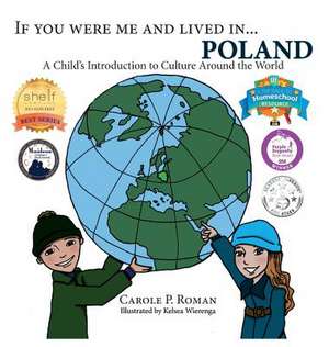 If You Were Me and Lived in...Poland de Carole P. Roman