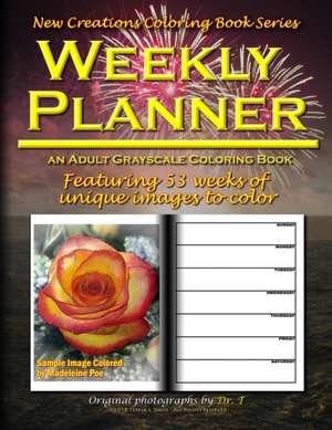 New Creations Coloring Book Series: Weekly Planner de Teresa Davis