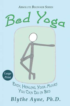 Bed Yoga de Blythe Ayne