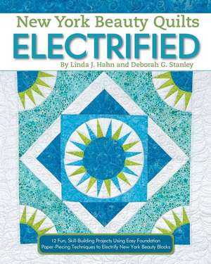 New York Beauty Quilts Electrified de Linda J Hahn