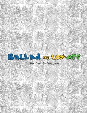 Ballad of Leo's Art de Leo Valenzuela