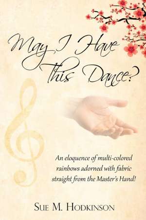 May I Have This Dance? de Sue M Hodkinson