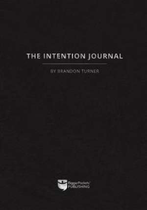 The Intention Journal de Brandon Turner