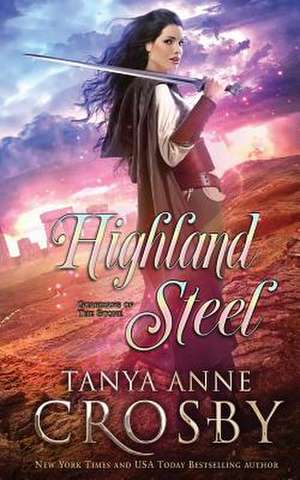 Highland Steel de Tanya Anne Crosby