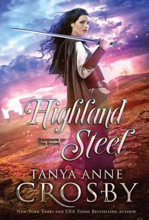 Highland Steel de Tanya Anne Crosby