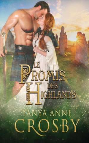 Le Promis des Highlands de Tanya Anne Crosby