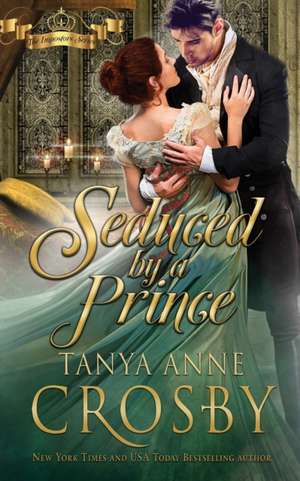 Seduced by a Prince de Tanya Anne Crosby