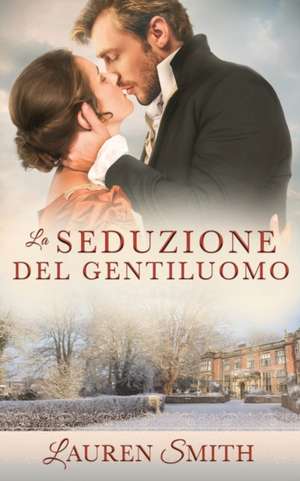 La Seduzione del Gentiluomo de Lauren Smith