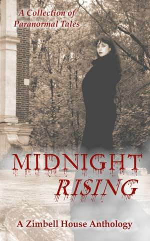 Midnight Rising de Zimbell House Publishing