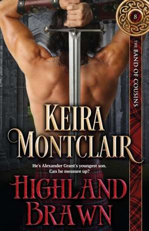 Highland Brawn de Keira Montclair