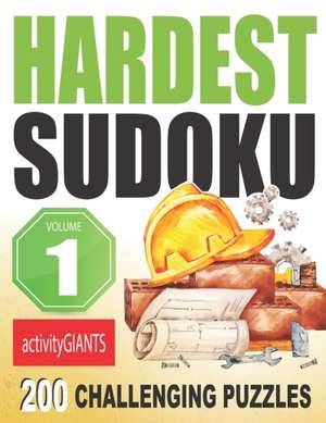 Hardest Sudoku Volume 1 200 Challenging Puzzles de Activity Giants