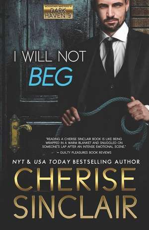 I Will Not Beg de Cherise Sinclair