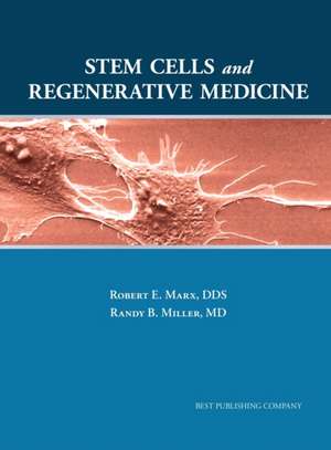 Stem Cells and Regenerative Medicine de Robert E Marx