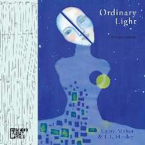 Ordinary Light de Laura Maher