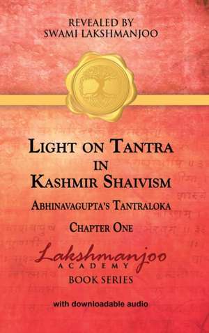 Light on Tantra in Kashmir Shaivism de Swami Lakshmanjoo