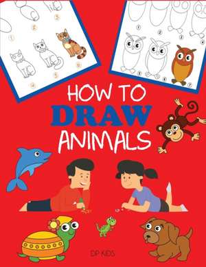 How to Draw Animals de Dp Kids