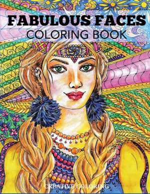 Fabulous Faces Coloring Book de Creative Coloring