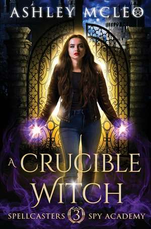 A Crucible Witch de Ashley McLeo