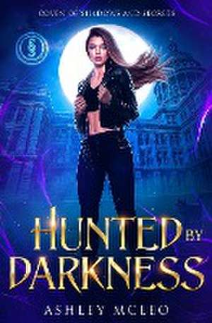 Hunted by Darkness de Ashley McLeo