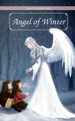 Angel of Winter de Anne Dodd