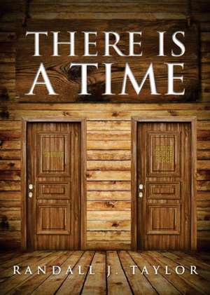 There is a Time de Randall Taylor