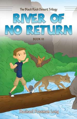 River of No Return de Rachael Freeman Long