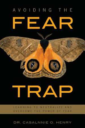 Avoiding the Fear Trap de Casalnnie O. Henry