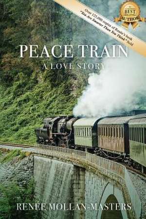 Peace Train de Mollan-Masters, Renee