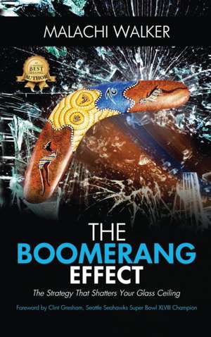 THE BOOMERANG EFFECT de Malachi Walker