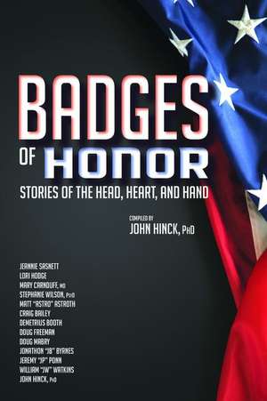 Badges of Honor: Stories of the Head, Heart, and Hand de John Hinck