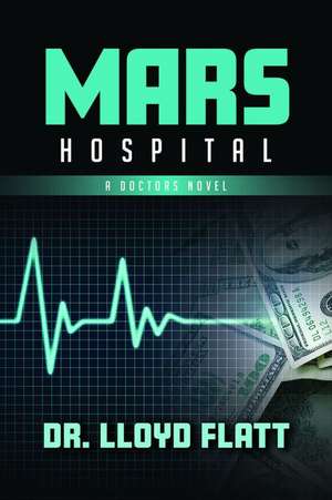 Mars Hospital de Lloyd Flatt