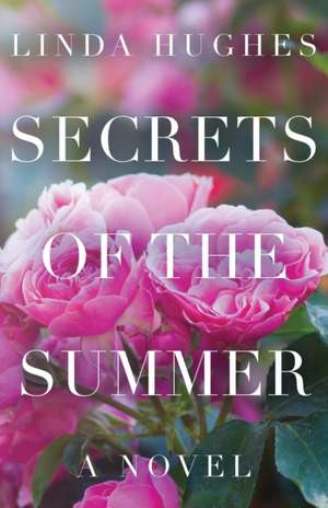 Secrets of the Summer de Linda Hughes