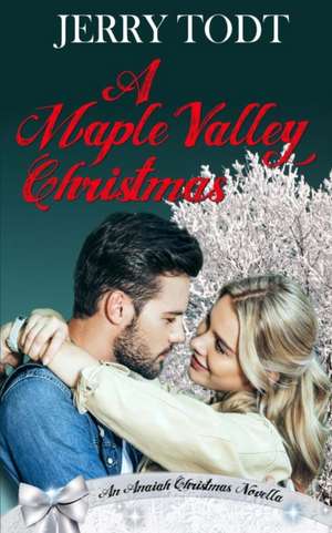 A Maple Valley Christmas de Jerry Todt