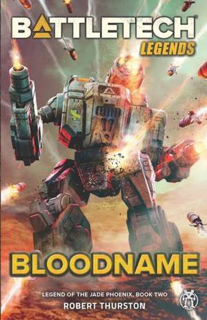 BattleTech Legends: Bloodname (Legend of the Jade Phoenix, Book Two) de robert thurston