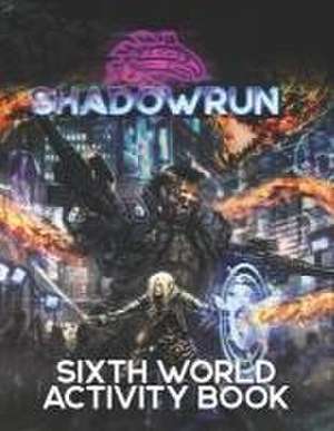 Shadowrun: Sixth World Activity Book de David Allan Kerber